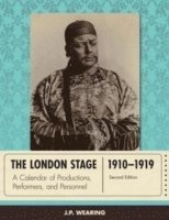 bokomslag The London Stage 1910-1919