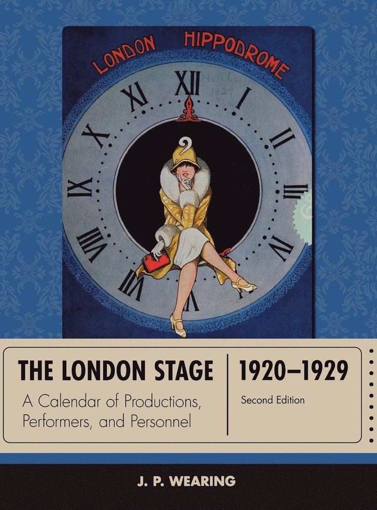 J. P. Wearing - London Stage 1920-1929, Inbunden