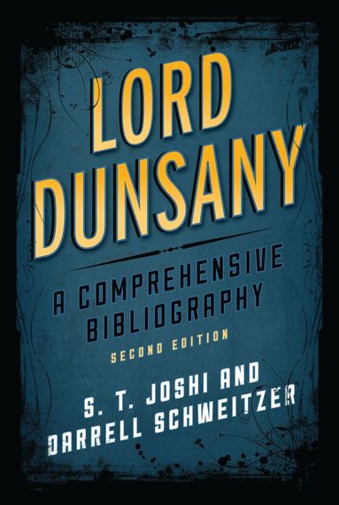 S. T. Joshi, Darrell Schweitzer - Lord Dunsany, Inbunden