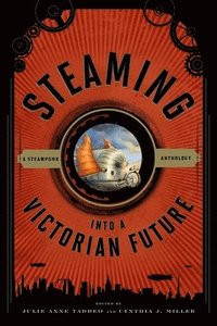 bokomslag Steaming into a Victorian Future