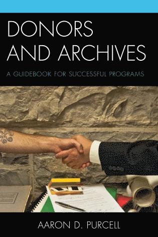 Aaron D. Purcell - Donors and Archives, Inbunden