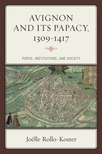 bokomslag Avignon and Its Papacy, 13091417