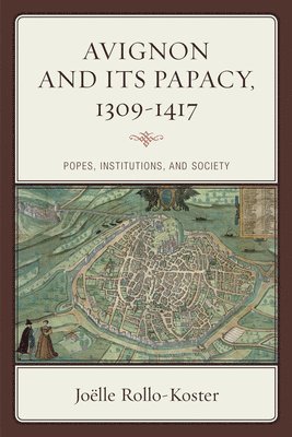 Avignon and Its Papacy, 13091417 1