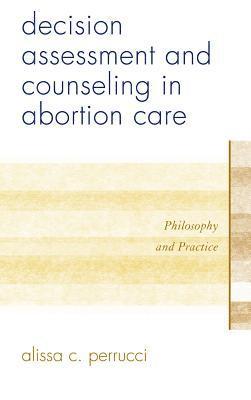 Decision Assessment and Counseling in Abortion Care 1