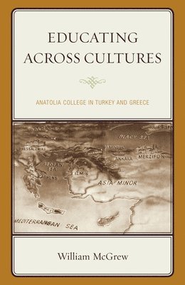 William McGrew, William Mcgrew - Educating across Cultures, Häftad
