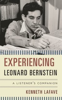 bokomslag Experiencing Leonard Bernstein