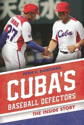 Peter C. Bjarkman, Peter C Bjarkman - Cuba's Baseball Defectors, Häftad