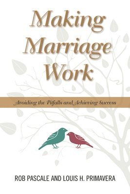 Rob Pascale, Louis H. Primavera, Louis H Primavera - Making Marriage Work, Häftad
