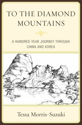 Tessa Morris-Suzuki - To the Diamond Mountains, Häftad