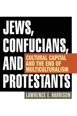 Jews, Confucians, and Protestants 1