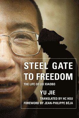 Yu Jie - Steel Gate to Freedom, Häftad