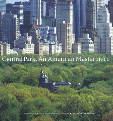 bokomslag Central Park, An American Masterpiece: A Comprehensive History of the Nation's First Urban Park