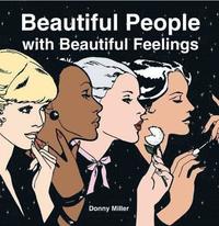 bokomslag Beautiful People with Beautiful Feelings