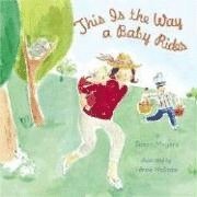 Susan Meyers - This Is the Way a Baby Rides, Inbunden