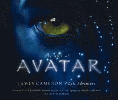 Lisa Fitzpatrick - The Art of Avatar: James Cameron's Epic Adventure, Inbunden