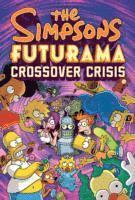 Matt Groening, Bill Morrison - Simpsons Futurama Crossover Crisis, Inbunden