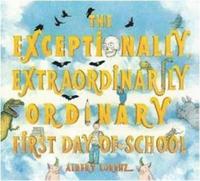 bokomslag The Exceptionally, Extraordinarily Ordinary First Day of School