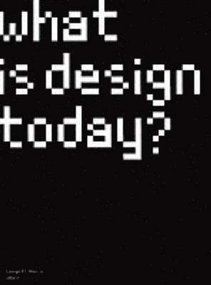 What Is Design Today? 1