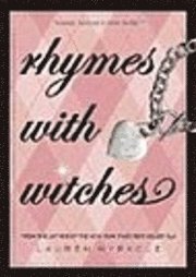 Lauren Myracle - Rhymes with Witches, Häftad