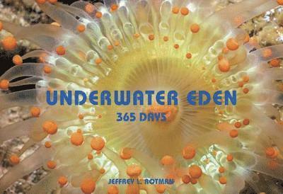 Underwater Eden: 365 Days 1