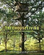 bokomslag Treehouse Living: 50 Innovative Tree House Designs