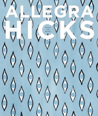 bokomslag Allegra Hicks: An Eye for Design