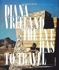 bokomslag Diana Vreeland: The Eye Has to Travel