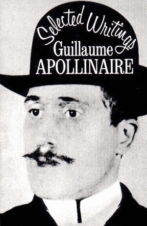 Guillaume Apollinaire - Selected Writings, Häftad