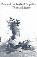 Zen and the Birds of Appetite