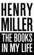 Henry Miller - The Books in My Life, Häftad