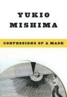 Yukio Mishima - Confessions of a Mask, Häftad