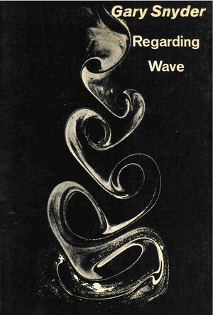 Gary Snyder - Regarding Wave: Poetry, Häftad