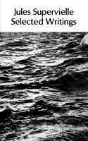Jules Supervielle - Selected Writings, Inbunden