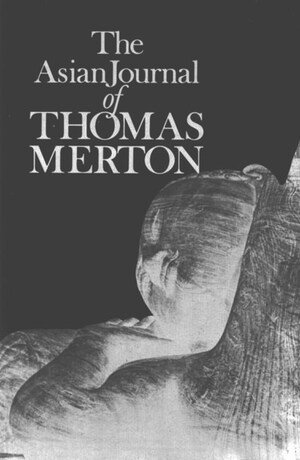 Thomas Merton, Patrick Hart OCSO, James Laughlin, Naomi Burton Stone, OCSO Hart, Patrick, Patrick Hart - Asian Journal of Thomas Merton, Häftad