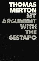 Thomas Merton - My Argument with the Gestapo, Häftad