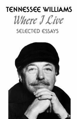 Tennessee Williams, John Lahr - Where I Live, Häftad