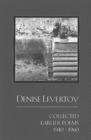 Denise Levertov - Collected Earlier Poems 1940-1960, Häftad