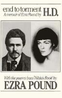 bokomslag End to Torment: A Memoir of Ezra Pound