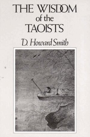 D. Howard Smith - Wisdom of the Taoists, Häftad