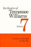 bokomslag The Theatre of Tennessee Williams - in the Bar of a Tokyo Hotel & Other Plays V 7