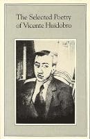 bokomslag The Selected Poetry of Vicente Huidobro