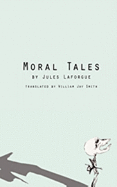 Jules Laforgue - Moral Tales, Häftad