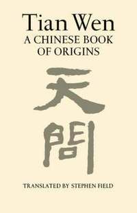 bokomslag Tian Wen - A Chinese Book of Origins (Paper)