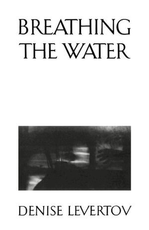 Denise Levertov - Breathing the Water, Häftad
