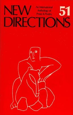James Laughlin, Peter Glassgold, Griselda Jackson Ohannessian - New Directions 51: An International Anthology of Prose & Poetry, Häftad