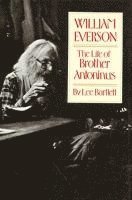 bokomslag William Everson: The Life of Brother Antoninus