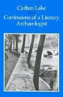 bokomslag Confessions of a Literary Archaeoligist: Memoirs