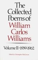 William Carlos Williams, Christopher MacGowan - Collected Poems of Williams Carlos Williams, Häftad