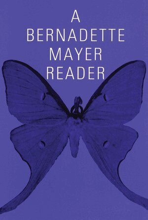 Bernadette Mayer - Bernadette Mayer Reader, Häftad