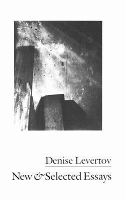 Denise Levertov - New and Selected Essays, Häftad